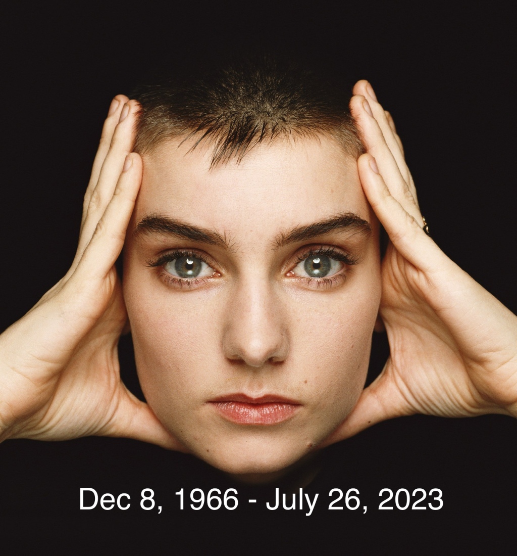 Sinéad O’Connor: Born Dec 8, 1966, Gone at the age of 56 (July 26, 2023)