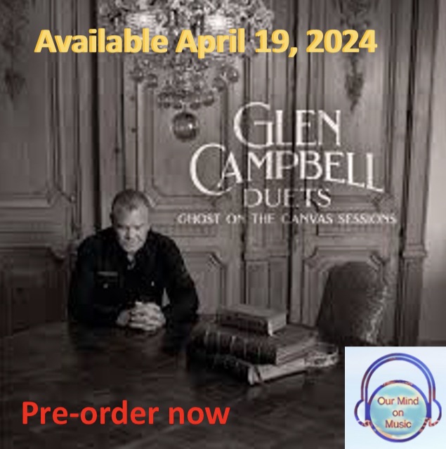 Upcoming Glen Campbell Album! Duets – Ghost on the Canvas Sessions